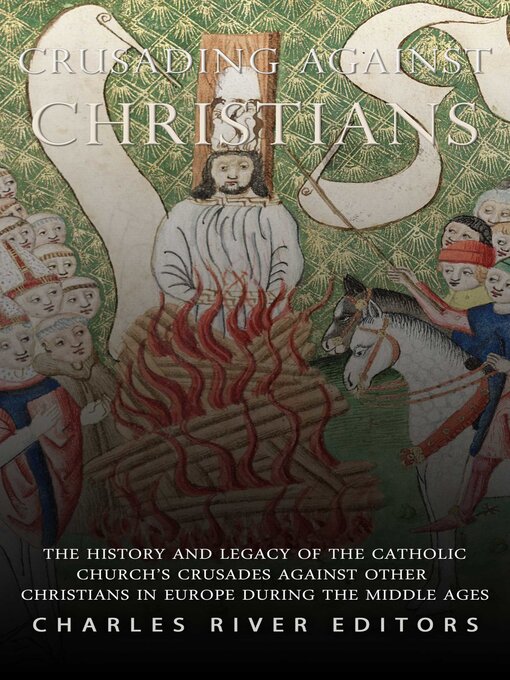 Title details for Crusading against Christians by Charles River Editors - Wait list